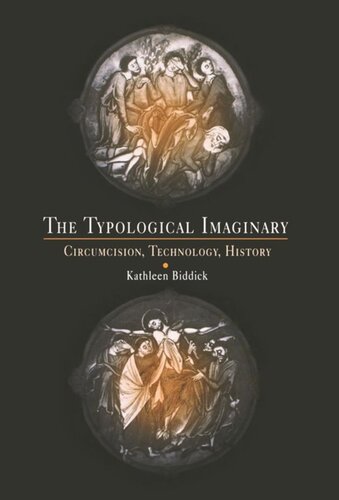 The Typological Imaginary Circumcision Technology History Kathleen Biddick
