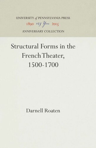 Structural Forms In The French Theater 15001700 Reprint 2016 Darnell Roaten