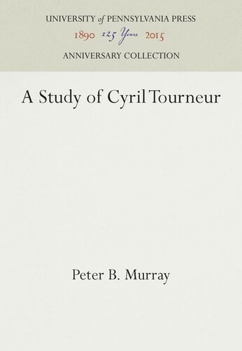 A Study Of Cyril Tourneur Reprint 2016 Peter B Murray