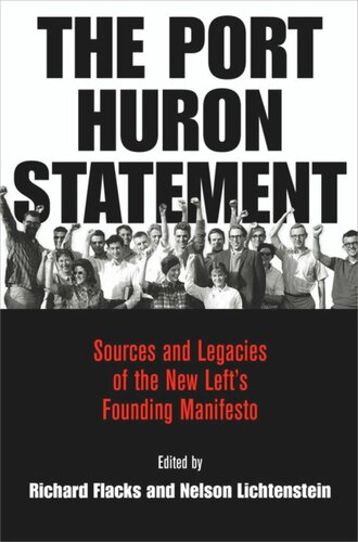 The Port Huron Statement Sources And Legacies Of The New Lefts Founding Manifesto Richard Flacks Editor Nelson Lichtenstein Editor
