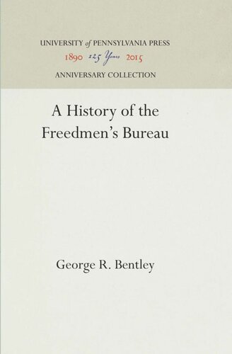 A History Of The Freedmens Bureau Reprint 2016 George R Bentley