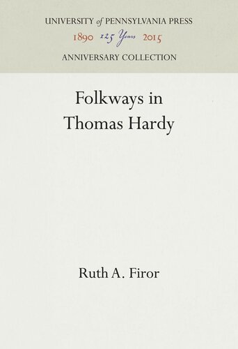 Folkways In Thomas Hardy Ruth A Firor