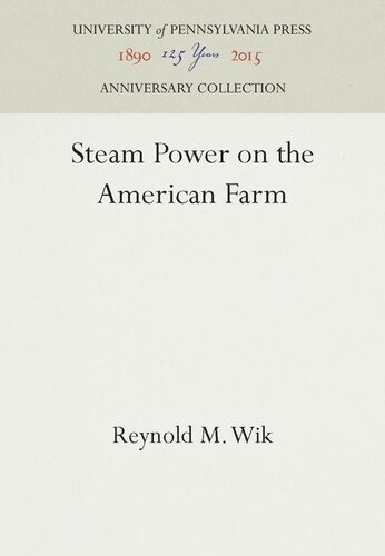 Steam Power On The American Farm Reprint 2016 Reynold M Wik