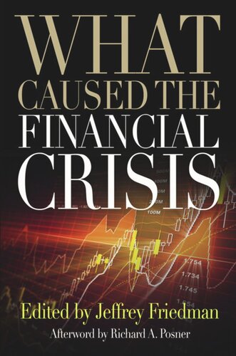 What Caused The Financial Crisis Jeffrey Friedman Editor Richard A Posner Editor