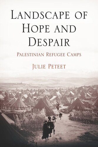 Landscape Of Hope And Despair Palestinian Refugee Camps Julie Peteet