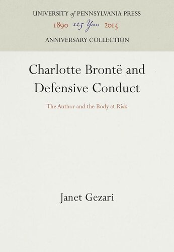 Charlotte Bront And Defensive Conduct The Author And The Body At Risk Reprint 2016 Janet Gezari