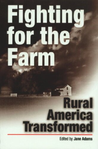 Fighting For The Farm Rural America Transformed Jane Adams Editor
