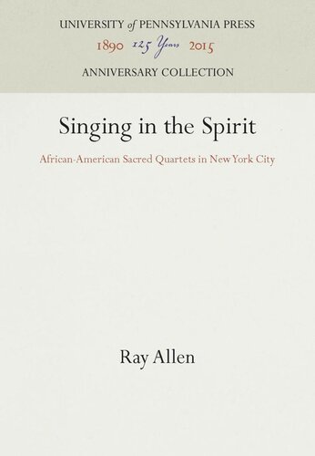 Singing In The Spirit Africanamerican Sacred Quartets In New York City Reprint 2016 Ray Allen