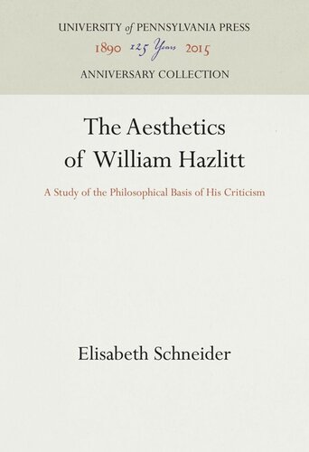 The Aesthetics Of William Hazlitt A Study Of The Philosophical Basis Of His Criticism Elisabeth Schneider