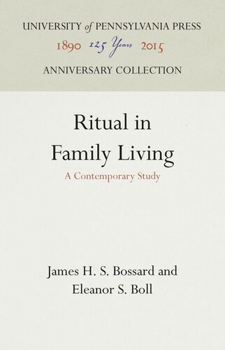 Ritual In Family Living A Contemporary Study James H S Bossard Eleanor S Boll