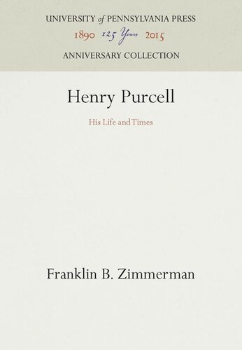 Henry Purcell His Life And Times Reprint 2016 Franklin B Zimmerman
