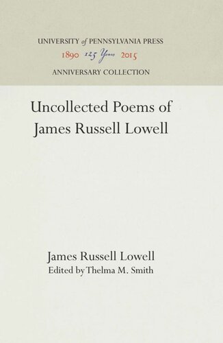 Uncollected Poems Of James Russell Lowell Reprint 2016 James Russell Lowell Editor Thelma M Smith Editor
