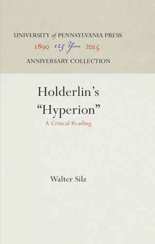 Hlderlins Hyperion A Critical Reading Reprint 2016 Walter Silz