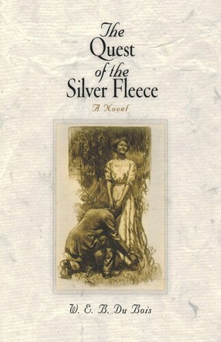 The Quest Of The Silver Fleece A Novel W E B Du Bois H S De Lay