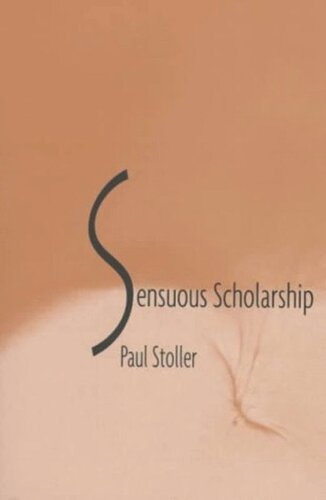 Sensuous Scholarship Paul Stoller