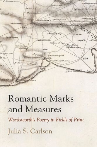 Romantic Marks And Measures Wordsworths Poetry In Fields Of Print Julia S Carlson