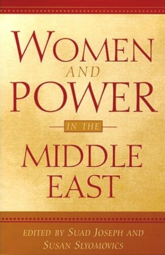 Women And Power In The Middle East Suad Joseph Editor Susan Slyomovics Editor