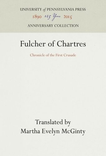 Fulcher Of Chartres Chronicle Of The First Crusade Reprint 2016 Martha Evelyn Mcginty