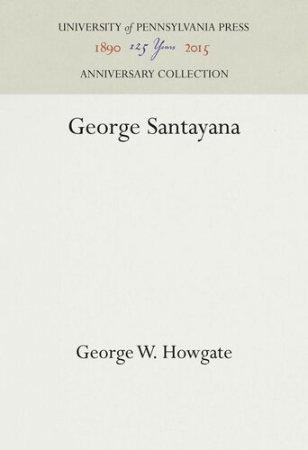 George Santayana George W Howgate