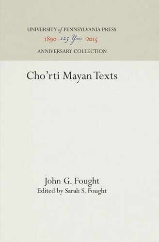 Chorti Mayan Texts Reprint 2016 John G Fought Editor Sarah S Fought Editor