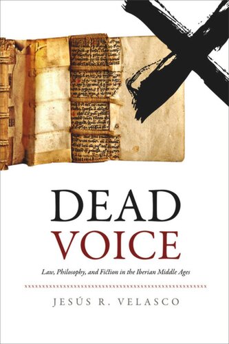 Dead Voice Law Philosophy And Fiction In The Iberian Middle Ages Jess D Rodrguezvelasco