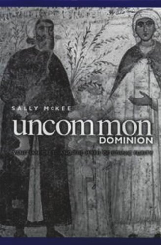 Uncommon Dominion Venetian Crete And The Myth Of Ethnic Purity Sally Mckee