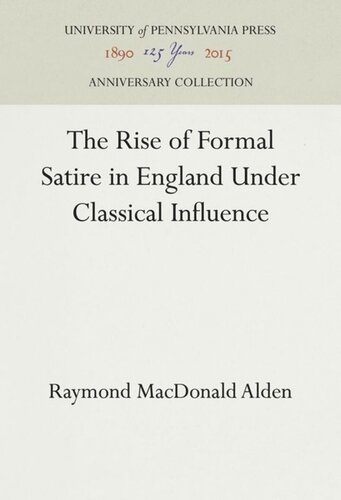 The Rise Of Formal Satire In England Under Classical Influence Reprint 2016 Raymond Macdonald Alden