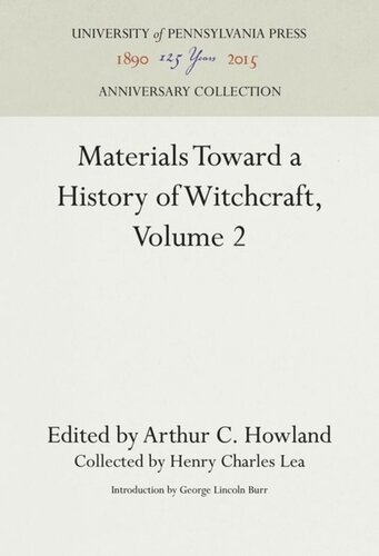 Materials Toward A History Of Witchcraft Volume 2 Reprint 2016 Arthur C Howland Editor George Lincoln Burr Editor Henry Charles Lea Editor