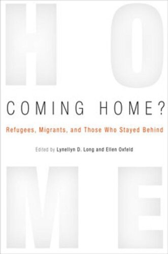Coming Home Refugees Migrants And Those Who Stayed Behind Lynellyn D Long Editor Ellen Oxfeld Editor