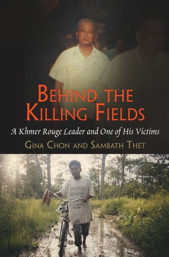 Behind The Killing Fields A Khmer Rouge Leader And One Of His Victims Gina Chon Sambath Thet