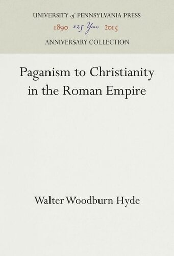 Paganism To Christianity In The Roman Empire Reprint 2016 Walter Woodburn Hyde