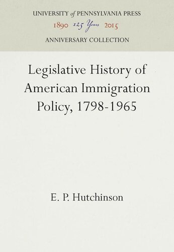 Legislative History Of American Immigration Policy 17981965 Reprint 2016 E P Hutchinson