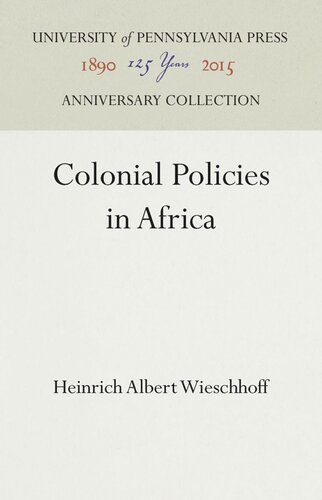 Colonial Policies In Africa Heinrich Albert Wieschhoff
