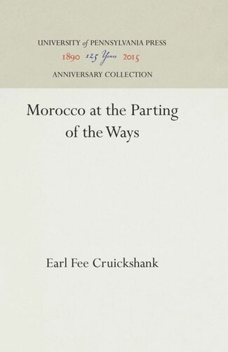 Morocco At The Parting Of The Ways Reprint 2016 Earl Fee Cruickshank
