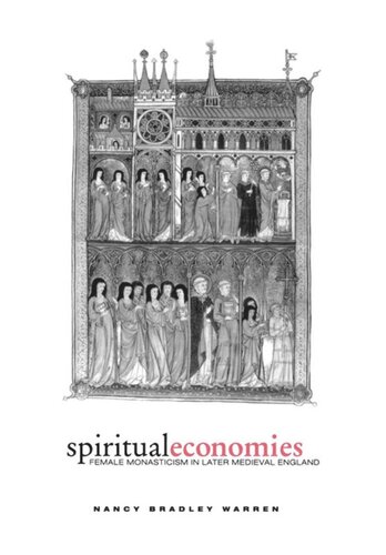 Spiritual Economies Female Monasticism In Later Medieval England Nancy Bradley Warren