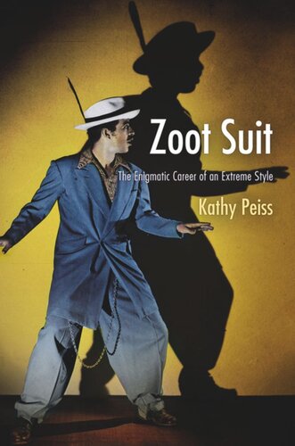 Zoot Suit The Enigmatic Career Of An Extreme Style Kathy Peiss