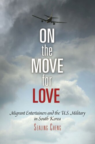 On The Move For Love Migrant Entertainers And The Us Military In South Korea Sealing Cheng