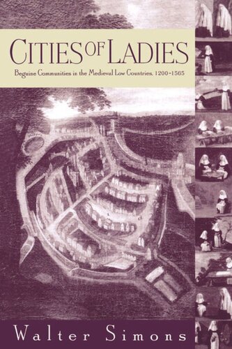 Cities Of Ladies Beguine Communities In The Medieval Low Countries 121565 Walter Simons