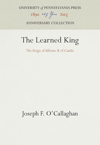 The Learned King The Reign Of Alfonso X Of Castile Reprint 2016 Joseph F Ocallaghan