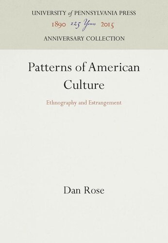 Patterns Of American Culture Ethnography And Estrangement Reprint 2016 Dan Rose