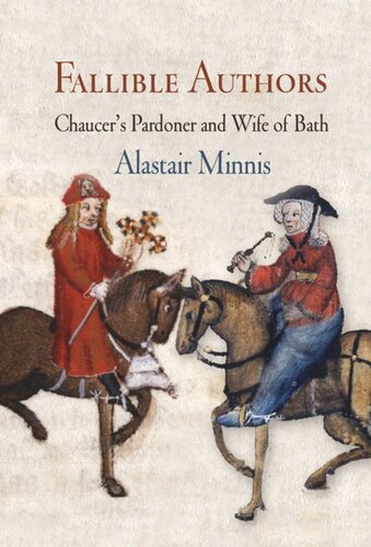 Fallible Authors Chaucers Pardoner And Wife Of Bath Alastair Minnis