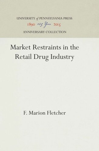Market Restraints In The Retail Drug Industry Reprint 2016 F Marion Fletcher