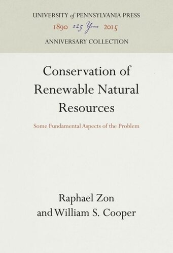 Conservation Of Renewable Natural Resources Some Fundamental Aspects Of The Problem Reprint 2016 Raphael Zon William S Cooper