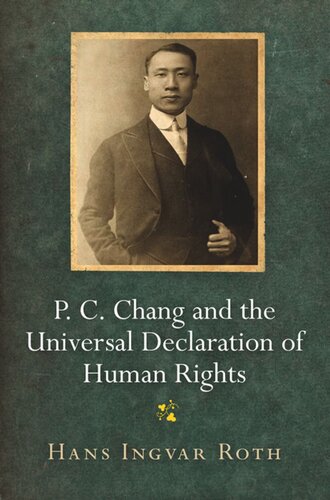 P C Chang And The Universal Declaration Of Human Rights Hans Ingvar Roth