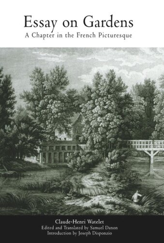 Essay On Gardens A Chapter In The French Picturesque Claudehenri Watelet