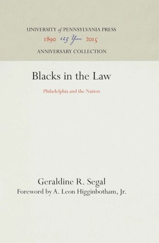 Blacks In The Law Philadelphia And The Nation Reprint 2016 Geraldine R Segal A Leon Higginbotham