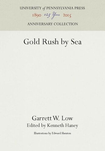 Gold Rush By Sea Reprint 2016 Garrett W Low Editor Kenneth Haney Editor Edward Shenton Editor
