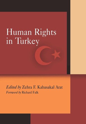 Human Rights In Turkey Zehra F Kabasakal Arat Editor Richard Falk Editor