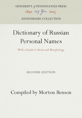 Dictionary Of Russian Personal Names With A Guide To Stress And Morphology Reprint 2016 Morton Benson