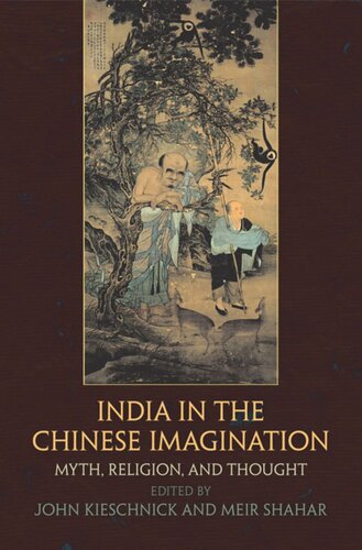 India In The Chinese Imagination Myth Religion And Thought John Kieschnick Editor Meir Shahar Editor